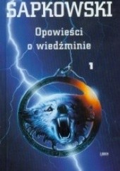Okładka książki Opowieści o Wiedźminie, t. 1 Andrzej Sapkowski