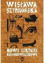 Okładka książki Nowe lektury nadobowiązkowe 1997-2002 Wisława Szymborska