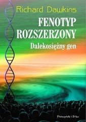 Okładka książki Fenotyp rozszerzony. Dalekosiężny gen Richard Dawkins