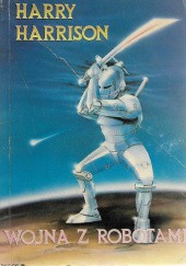 Okładka książki Wojna z robotami Harry Harrison
