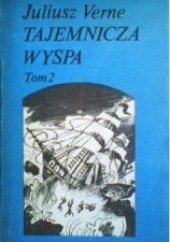 Okładka książki Tajemnicza Wyspa Tom 2 Juliusz Verne