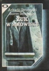 Okładka książki Żuk w mrowisku Arkadij i Borys Strugaccy