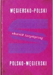 Okładka książki Słownik turystyczny węgiersko-polski, polsko-węgierski