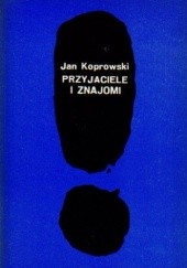 Okładka książki Przyjaciele i znajomi Jan Koprowski