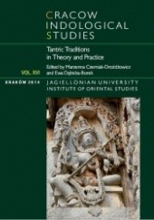 Cracow Indological Studies 2014. Vol. XVI. Tantric Traditions in Theory and Practice