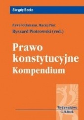 Okładka książki Prawo konstytucyjne. Kompendium Paweł Ochmann, Ryszard Piotrowski, Maciej Pisz