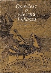 Okładka książki Opowieść o wierchu Lubaszu. Bajki i podania z Bułgarii Daniela Tomczyk-Baszkiewicz, Maryla Wiśniewska-Kacprzak
