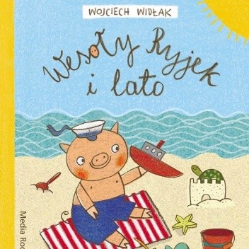 Okładka książki Wesoły Ryjek i lato Wojciech Widłak, Agnieszka Żelewska