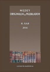 Okładka książki Między Oryginałem a Przekładem. Vol. XXII (2016), nr 4 (34). Norma w przekładzie. Cz. 2