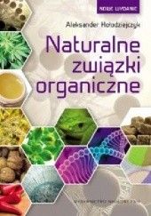 Okładka książki Naturalne związki organiczne Aleksander Kołodziejczyk