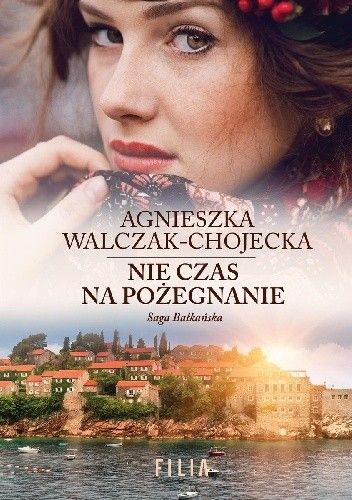 Okładka książki Nie czas na pożegnanie Agnieszka Walczak-Chojecka