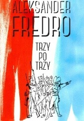 Okładka książki Trzy po trzy Aleksander Fredro