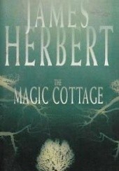 Okładka książki The Magic Cottage James Herbert
