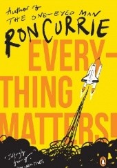 Okładka książki Everything Matters! Ron Currie