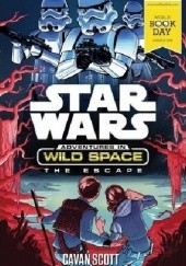 Okładka książki Star Wars: Adventures in Wild Space - The Escape Cavan Scott