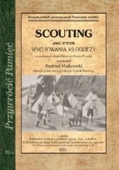 Okładka książki Scouting jako system wychowania młodzieży na podstawie dzieła Gienerała Baden-Powella Andrzej Małkowski