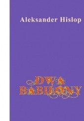 Okładka książki Dwa Babilony Aleksander Hislop
