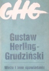 Okładka książki Wieża i inne opowiadania Gustaw Herling-Grudziński