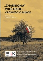 Okładka książki „Zhańbiona” wieś Okół: Opowieści o buncie
