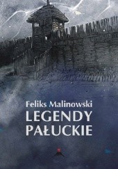 Okładka książki Legendy pałuckie Feliks Malinowski