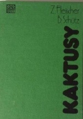 Okładka książki Kaktusy Zdeněk Fleischer, Bohumil Schütz