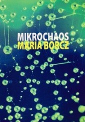 Okładka książki Mikrochaos Maria Borcz