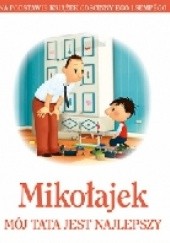 Okładka książki Mikołajek. Mój tata jest najlepszy