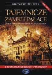 Okładka książki Tajemnicze zamki i pałace - część 3 Robert Primke, Maciej Szczerepa, Wojciech Szczerepa