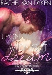 Okładka książki Upon A Midnight Dream Rachel Van Dyken