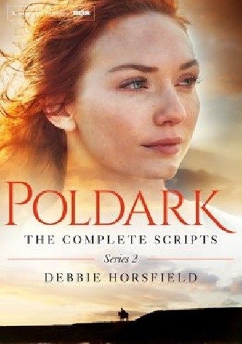 Okładka książki Poldark: The Complete Scripts - Series 2 Debbie Horsfield