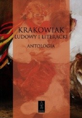 Okładka książki Krakowiak ludowy i literacki. Antologia Edyta Gracz-Chmura