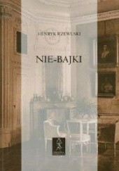 Okładka książki Nie bajki. i inne opowieści szlacheckie Henryk Rzewuski