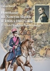 Okładka książki Powstanie na Nowym Śląsku w 1806 i 1807 roku Dariusz Nawrot