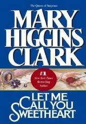 Okładka książki Let Me Call You Sweetheart Mary Higgins Clark