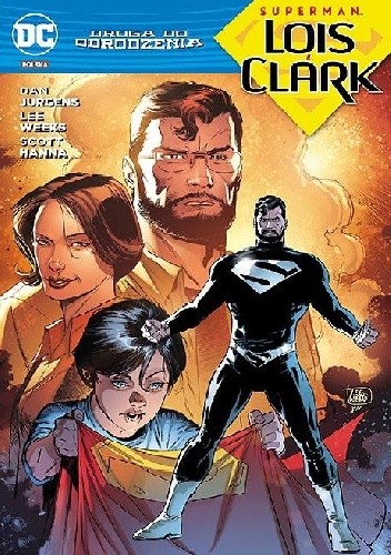 Okładka książki Droga do Odrodzenia: Superman - Lois i Clark Neil Edwards, Dan Jurgens, Lee Weeks