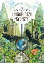 Okładka książki Z lajkomierza Fryderyki Agnieszka Tyszka