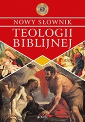 Okładka książki Nowy słownik teologii biblijnej Henryk Witczyk, praca zbiorowa