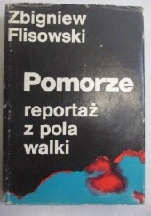 Okładka książki Pomorze - reportaż z pola walki Zbigniew Flisowski