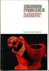 Okładka książki Zaginione cywilizacje Aleksander Kondratow