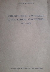Okładka książki Chłopi polscy w walce z najazdem szwedzkim 1655-1656 Adam Kersten