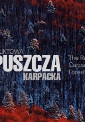 Okładka książki Reliktowa Puszcza Karpacka Stanisław Kucharzyk