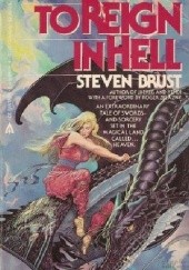 Okładka książki To Reign in Hell Steven Brust