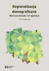 Okładka książki Regionalizacja demograficzna. Wybrane metody i ich aplikacje Anna Majdzińska