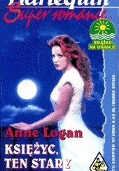 Okładka książki Księżyc, ten stary Szelma Anne Logan