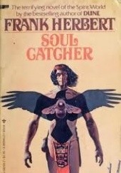 Okładka książki Soul Catcher Frank Herbert