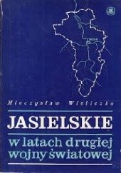 Okładka książki Jasielskie w latach drugiej wojny światowej Mieczysław Wieliczko