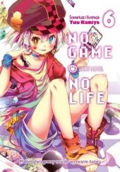 Okładka książki No Game No Life light novel: tom 6 Yuu Kamiya