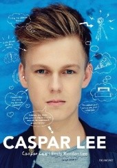 Okładka książki Caspar Lee Caspar Lee, Emily Riordan Lee