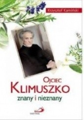 Okładka książki Ojciec Klimuszko znany i nieznany Krzysztof Kamiński