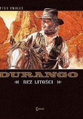 Okładka książki Durango #13: Bez litości Yves Swolfs